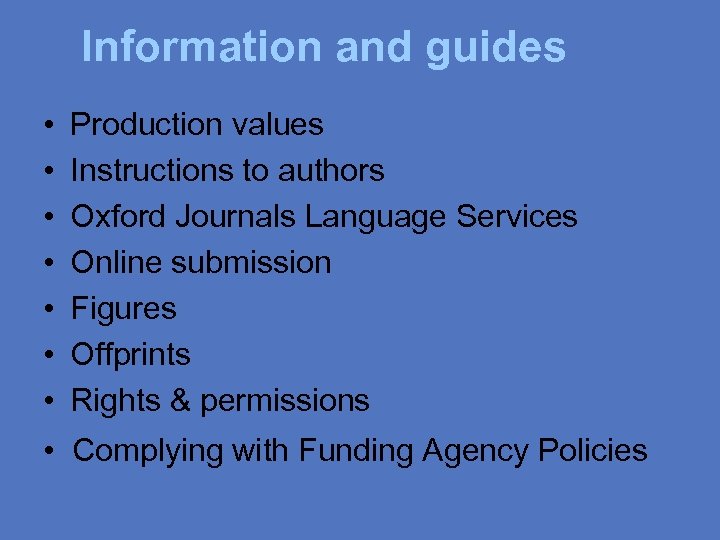 Information and guides • • Production values Instructions to authors Oxford Journals Language Services