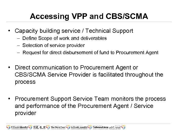 Accessing VPP and CBS/SCMA • Capacity building service / Technical Support – Define Scope