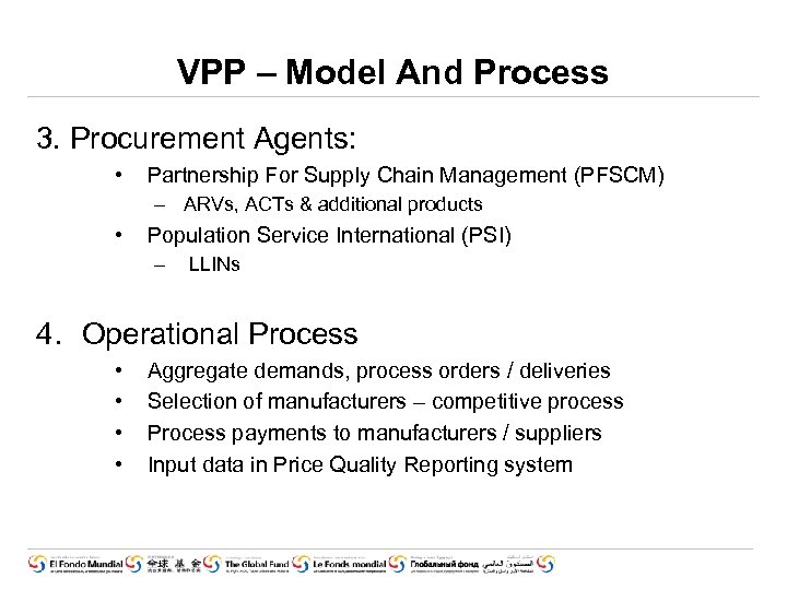 VPP – Model And Process 3. Procurement Agents: • Partnership For Supply Chain Management