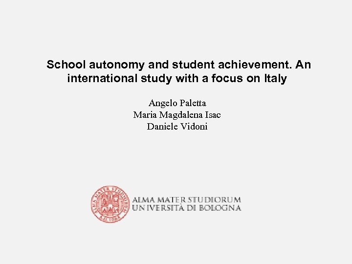 School autonomy and student achievement. An international study with a focus on Italy Angelo