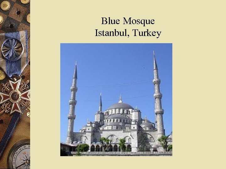 Blue Mosque Istanbul, Turkey 