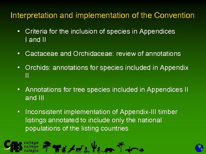 Interpretation and implementation of the Convention • Criteria for the inclusion of species in