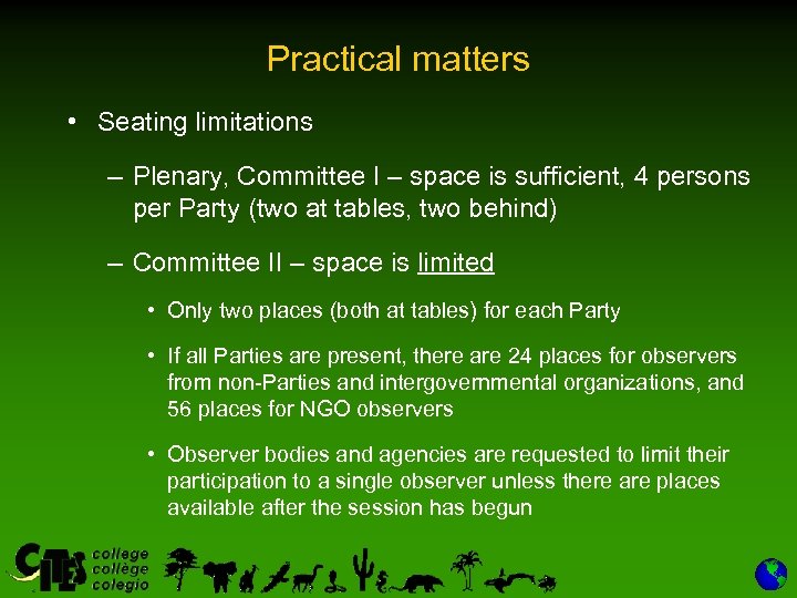 Practical matters • Seating limitations – Plenary, Committee I – space is sufficient, 4