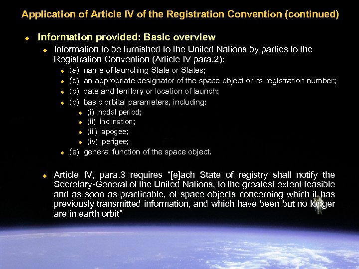 Application of Article IV of the Registration Convention (continued) u Information provided: Basic overview