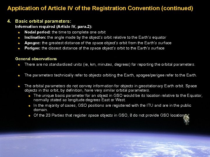 Application of Article IV of the Registration Convention (continued) 4. Basic orbital parameters: Information