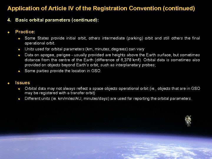 Application of Article IV of the Registration Convention (continued) 4. Basic orbital parameters (continued):