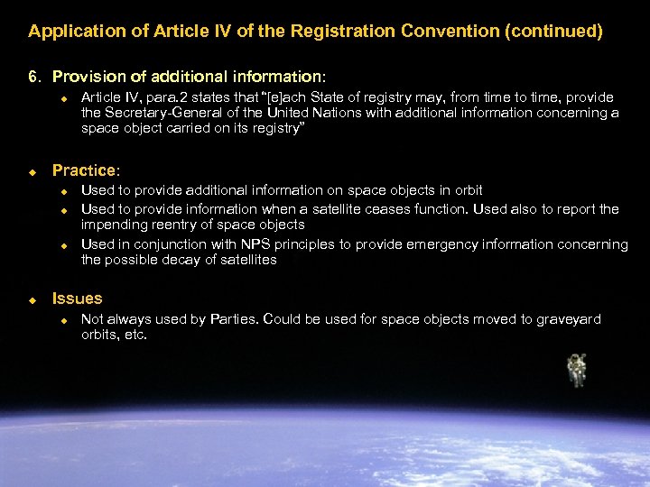Application of Article IV of the Registration Convention (continued) 6. Provision of additional information: