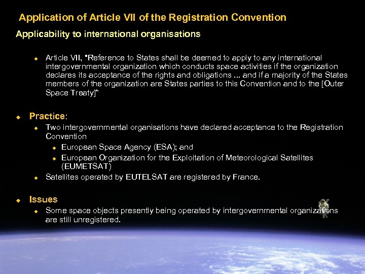 Application of Article VII of the Registration Convention Applicability to international organisations u u