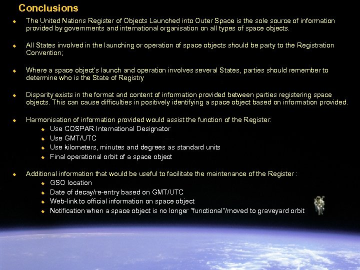 Conclusions u u u The United Nations Register of Objects Launched into Outer Space