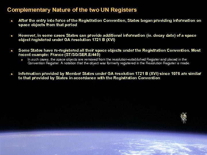 Complementary Nature of the two UN Registers u u u After the entry into