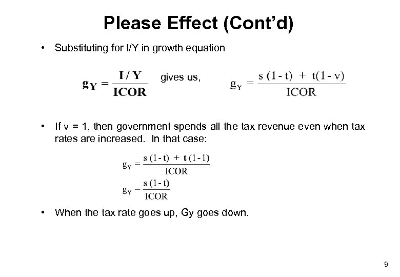 Please Effect (Cont’d) • Substituting for I/Y in growth equation gives us, • If