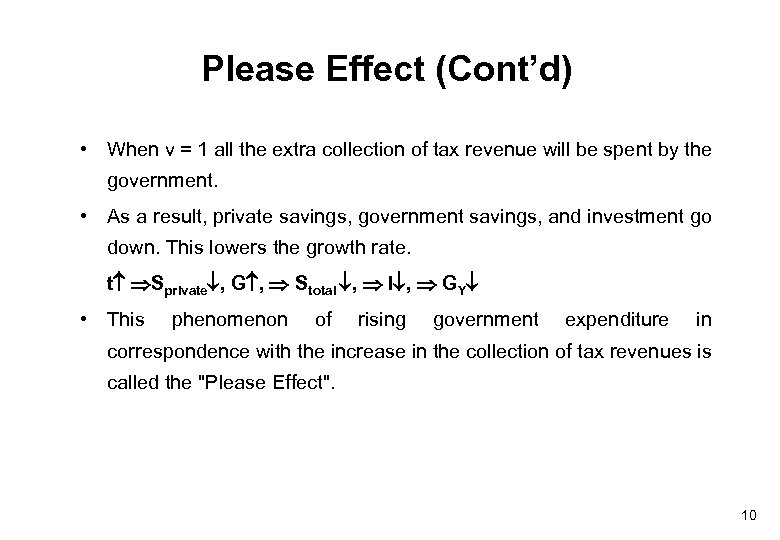 Please Effect (Cont’d) • When v = 1 all the extra collection of tax