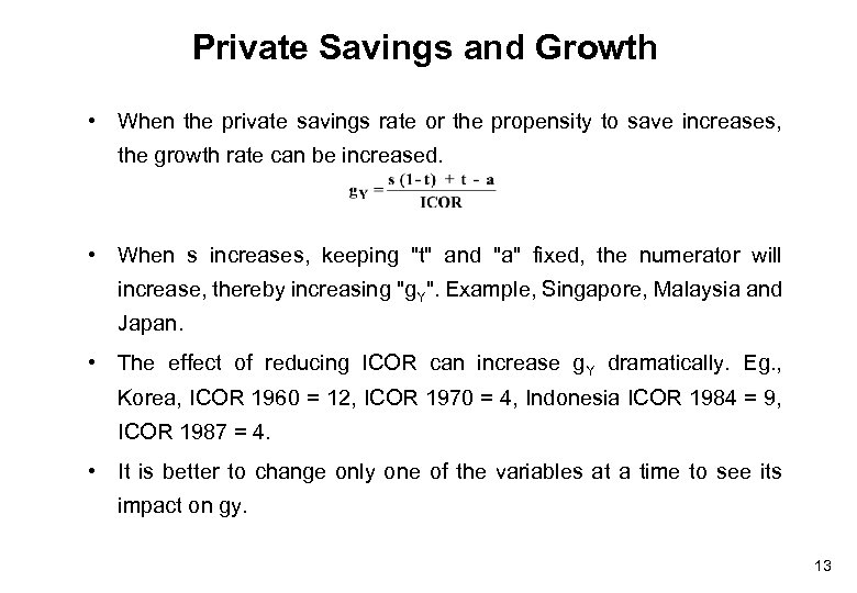 Private Savings and Growth • When the private savings rate or the propensity to