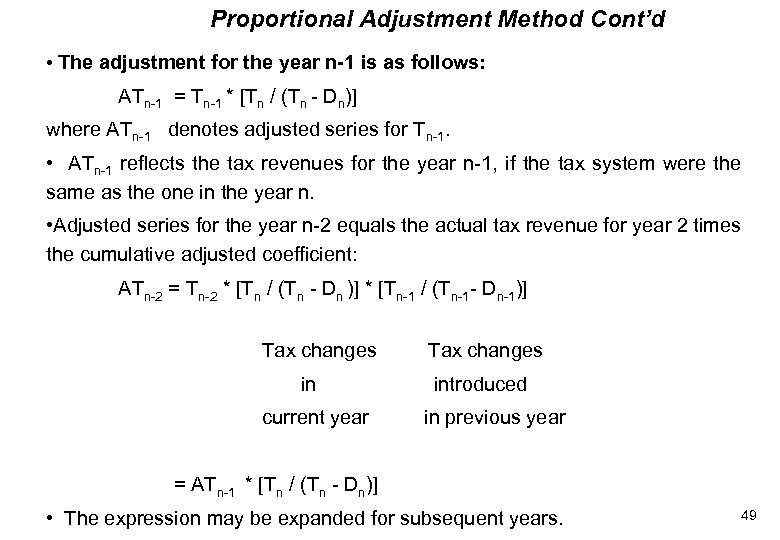 Proportional Adjustment Method Cont’d • The adjustment for the year n-1 is as follows:
