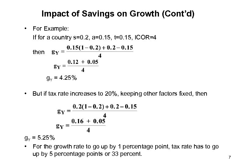 Impact of Savings on Growth (Cont’d) • For Example: If for a country s=0.