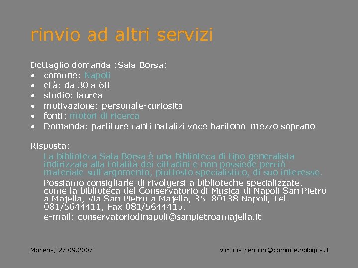 rinvio ad altri servizi Dettaglio domanda (Sala Borsa) • comune: Napoli • età: da