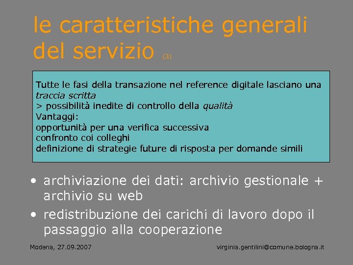 le caratteristiche generali del servizio (3) Tutte le fasi della transazione nel reference digitale