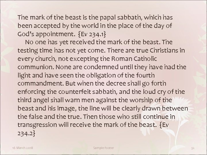 The mark of the beast is the papal sabbath, which has been accepted by