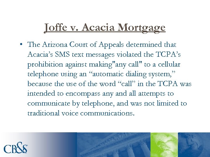 Joffe v. Acacia Mortgage • The Arizona Court of Appeals determined that Acacia’s SMS