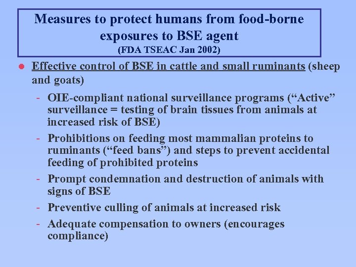 Measures to protect humans from food-borne exposures to BSE agent (FDA TSEAC Jan 2002)