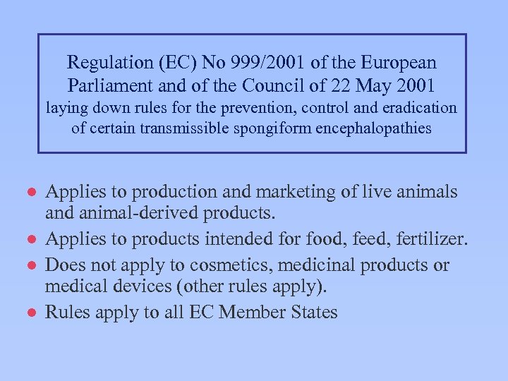 Regulation (EC) No 999/2001 of the European Parliament and of the Council of 22