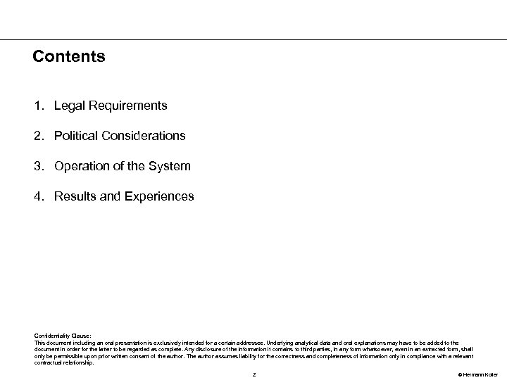 Contents 1. Legal Requirements 2. Political Considerations 3. Operation of the System 4. Results