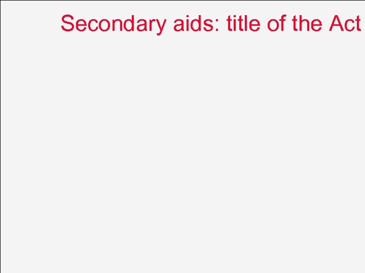 Secondary aids: title of the Act 