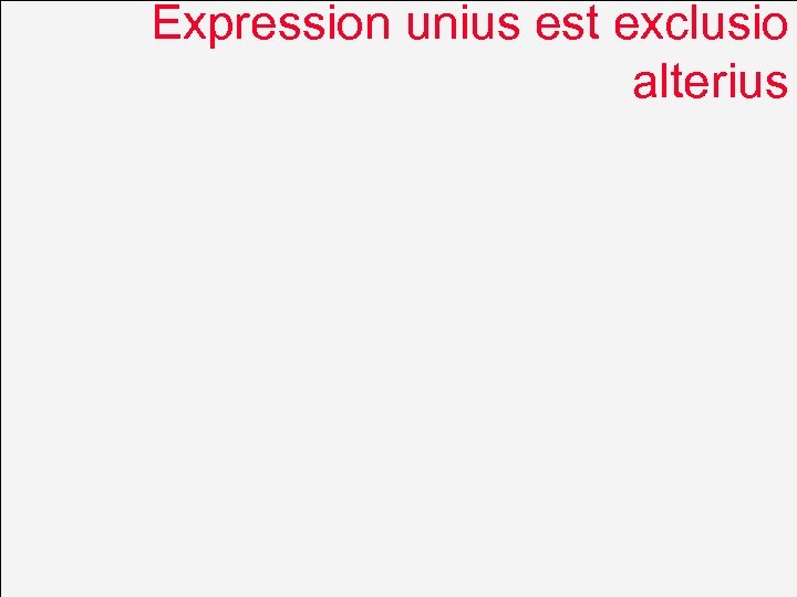 Expression unius est exclusio alterius 