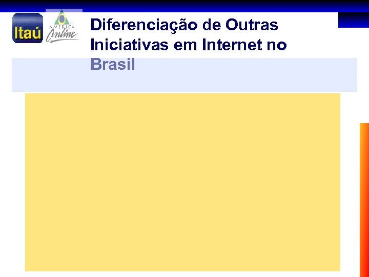 Diferenciação de Outras Iniciativas em Internet no Brasil 