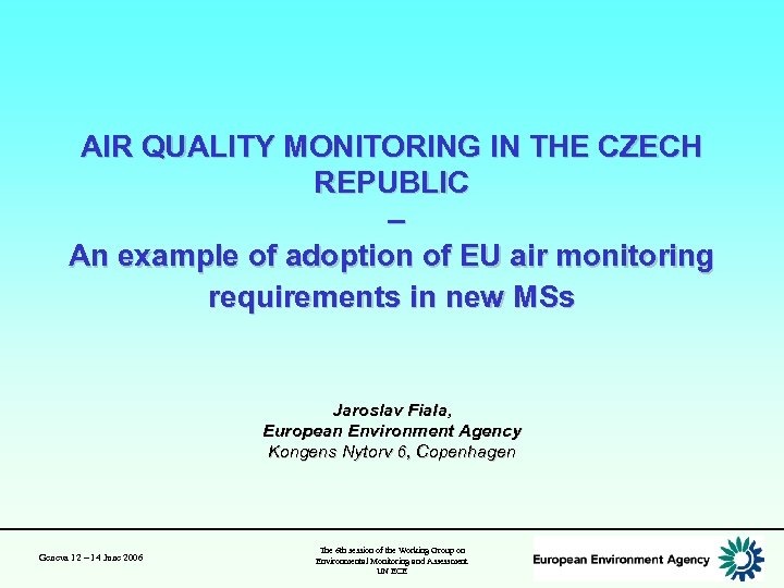 AIR QUALITY MONITORING IN THE CZECH REPUBLIC – An example of adoption of EU