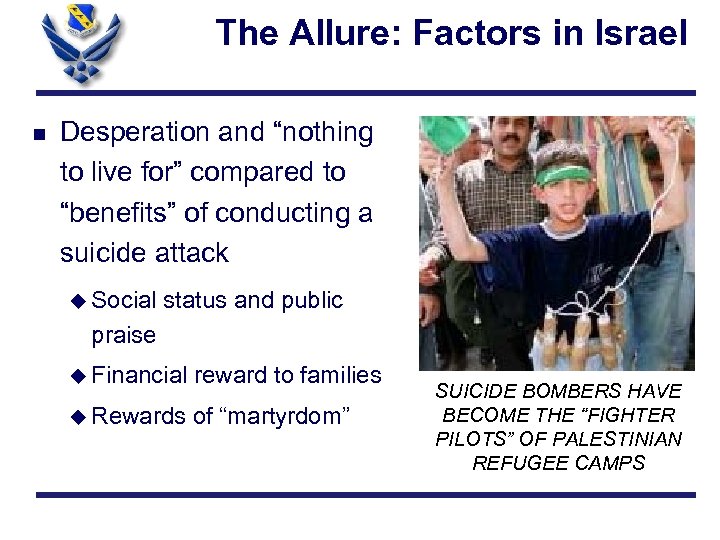 The Allure: Factors in Israel n Desperation and “nothing to live for” compared to