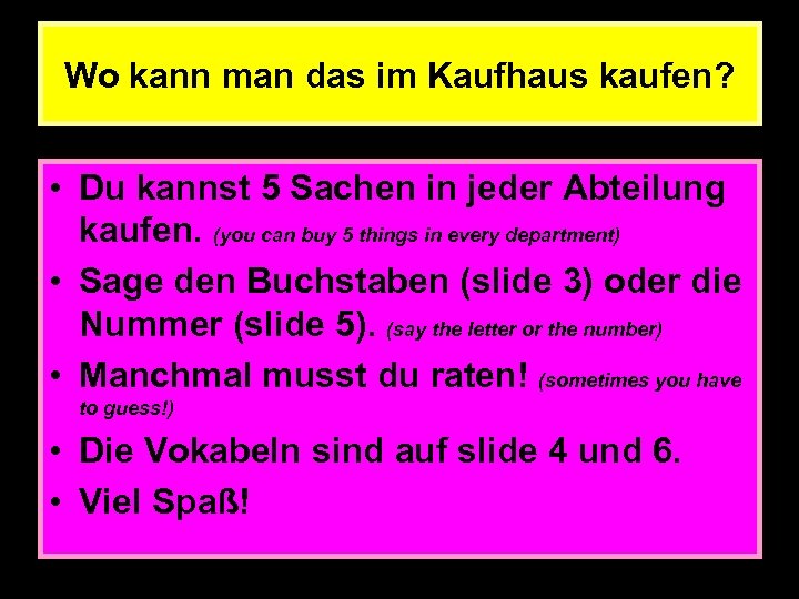 Wo kann man das im Kaufhaus kaufen? • Du kannst 5 Sachen in jeder