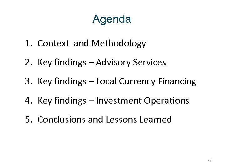 Agenda 1. Context and Methodology 2. Key findings – Advisory Services 3. Key findings