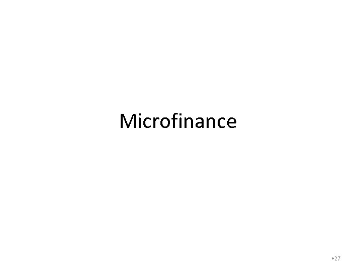 Microfinance • 27 