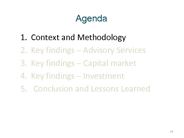 Agenda 1. 2. 3. 4. 5. Context and Methodology Key findings – Advisory Services