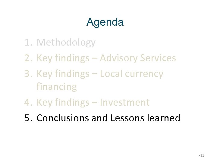 Agenda 1. Methodology 2. Key findings – Advisory Services 3. Key findings – Local