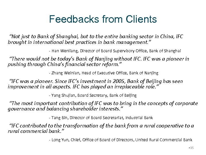 Feedbacks from Clients “Not just to Bank of Shanghai, but to the entire banking