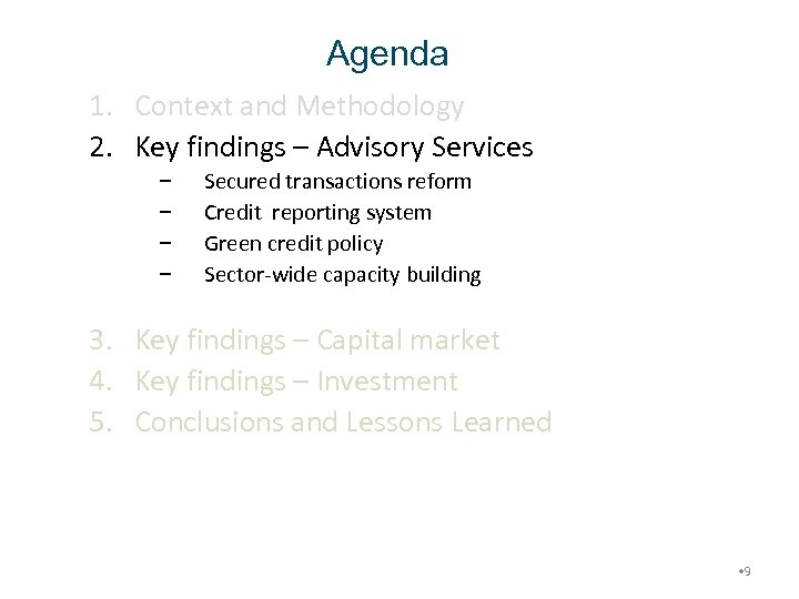 Agenda 1. Context and Methodology 2. Key findings – Advisory Services − − Secured