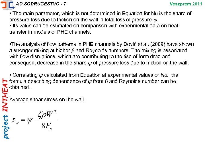 AO SODRUGESTVO - T Veszprem 27 2011 • The main parameter, which is not