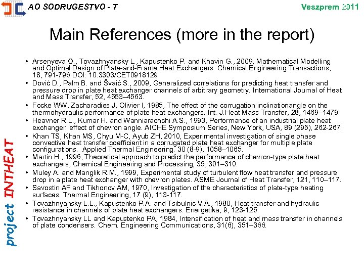 project INTHEAT Veszprem 29 2011 AO SODRUGESTVO - T Main References (more in the