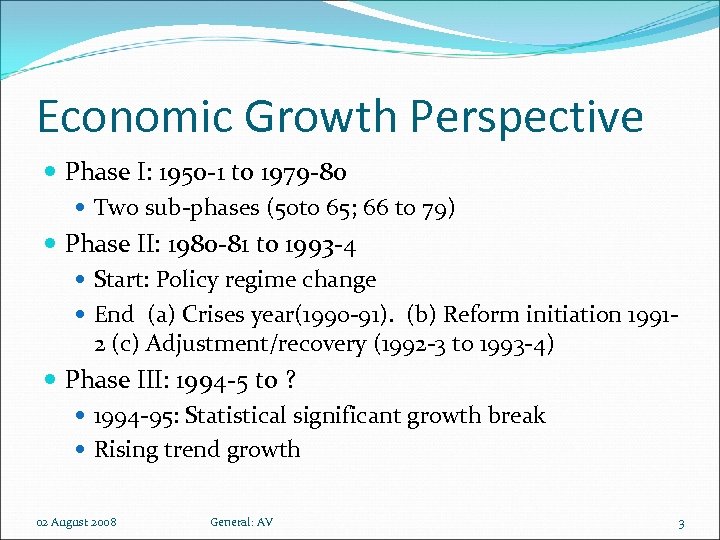 Economic Growth Perspective Phase I: 1950 -1 to 1979 -80 Two sub-phases (50 to