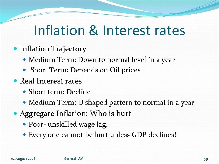 Inflation & Interest rates Inflation Trajectory Medium Term: Down to normal level in a