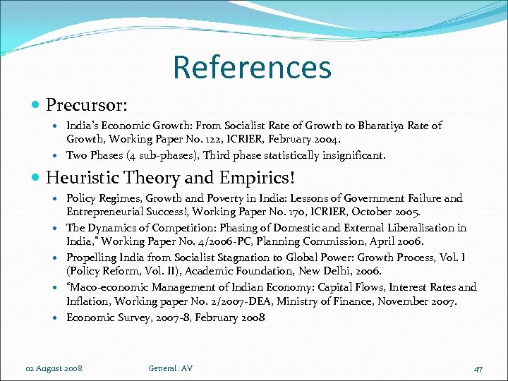 References Precursor: India’s Economic Growth: From Socialist Rate of Growth to Bharatiya Rate of