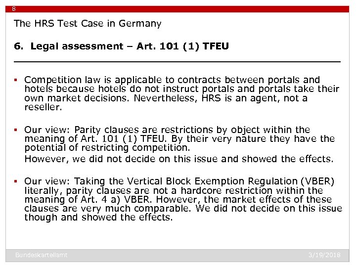 8 The HRS Test Case in Germany 6. Legal assessment – Art. 101 (1)