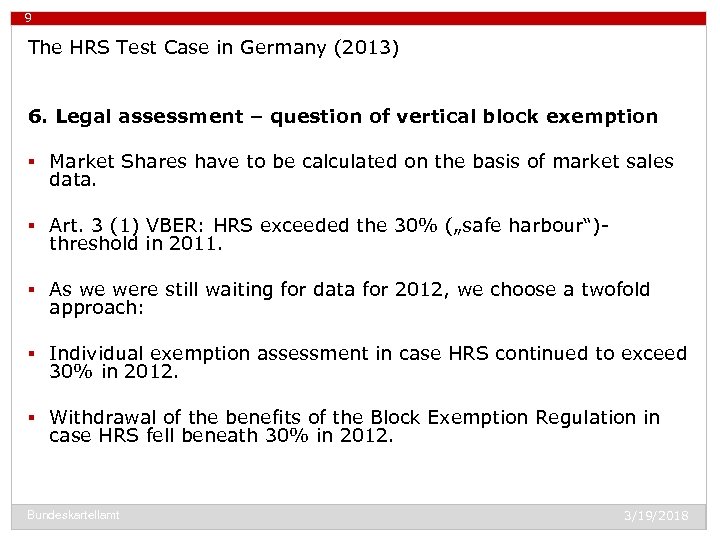 9 The HRS Test Case in Germany (2013) 6. Legal assessment – question of