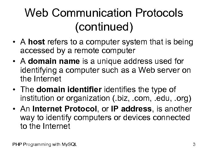 Web Communication Protocols (continued) • A host refers to a computer system that is