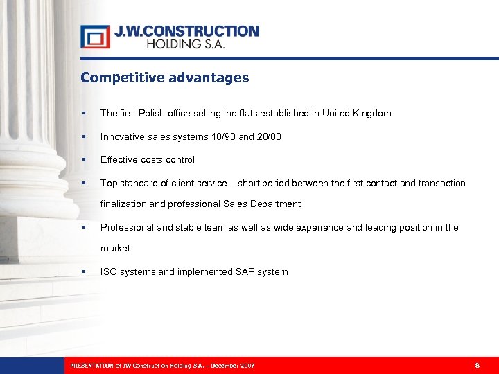 Competitive advantages § The first Polish office selling the flats established in United Kingdom