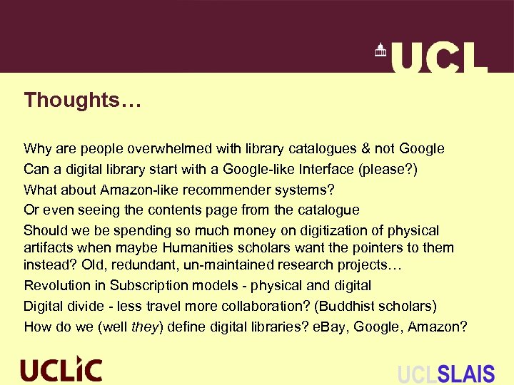 Thoughts… Why are people overwhelmed with library catalogues & not Google Can a digital