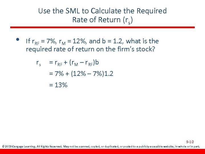 Use the SML to Calculate the Required Rate of Return (rs) • If r.