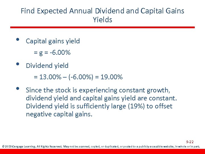 Find Expected Annual Dividend and Capital Gains Yields • Capital gains yield = g